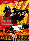 (537) TORO LOCO (2011) One of the Most Violent Films Ever Made!
