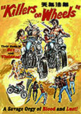 Killers on Wheels (1976) Kuei Chih-Hung's CAT III Sex/Violence Killers on Wheels (1976) Kuei Chih-Hung's CAT III Sex/Violence